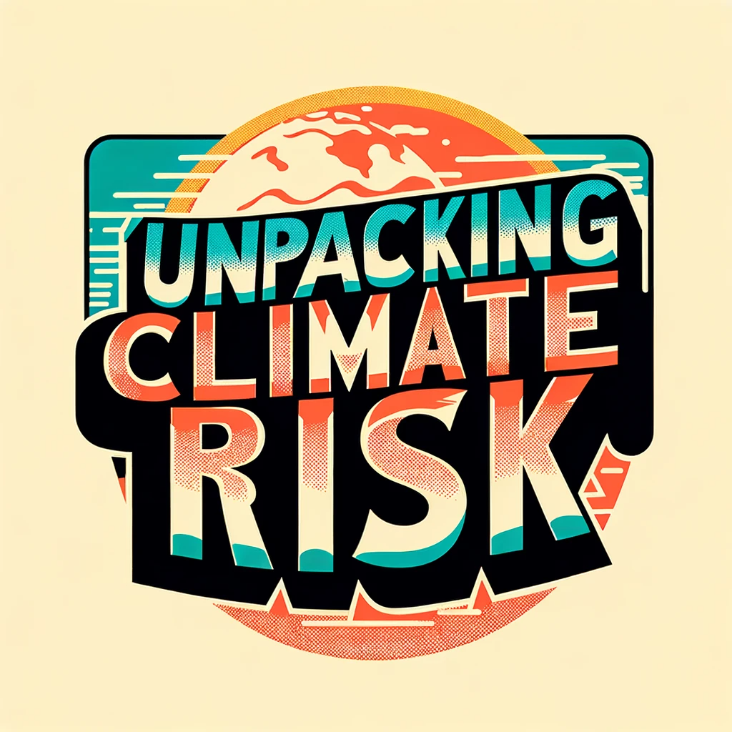 Unpacking Climate Risk